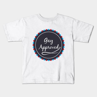 Gay Approved Kids T-Shirt